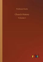 Church History: Volume 1 1142094316 Book Cover