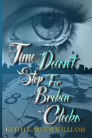 Time Doesn't Stop for Broken Clocks B084Z2C8DX Book Cover