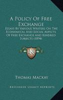 A Policy of Free Exchange 1495474798 Book Cover