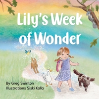 Lily's Week of Wonder 1036966909 Book Cover