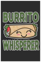 Burrito Whisperer: Cute Blood Pressure Log  Paper, Awesome Burrito Funny Design Cute Kawaii Food / Journal Gift (6 X 9 - 120 Blood Pressure Log  Paper Pages) 1650043937 Book Cover