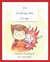 The Un-Budge-Able Grudge 1497488311 Book Cover