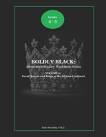 BOLDLY BLACK: The Great Queens and Kings of the African Continent: Student Edition B0DZ2QX78Z Book Cover