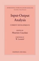 Input-output Analysis - Current developments (International Studies in Economic Modelling) 9401076766 Book Cover