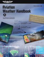 Aviation Weather Handbook (2026): FAA-H-8083-28B (ASA FAA Handbook Series) 1644256029 Book Cover