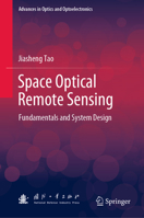 Space Optical Remote Sensing: Fundamentals and System Design 981993317X Book Cover