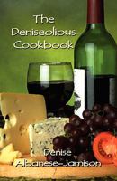 The Deniseolious Cookbook 1456083341 Book Cover