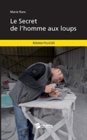 Le Secret de l'homme aux loups (French Edition) 2342016433 Book Cover