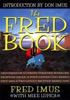 The Fred Book : Discourses on '57 Chevys, Turquoise Buffaloes, Frontier Salsa, a Four-Legged Dog Named Fred and a Two-Legged Brother Named Don 0385476523 Book Cover