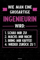 Wie man eine gro�artige Ingenieurin wird: Notizbuch: Ingenieurin Journal DIN A5 liniert 120 Seiten Geschenk 1712847767 Book Cover