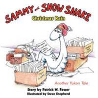 Sammy the Snow Snake: Christmas Rain 1438942834 Book Cover