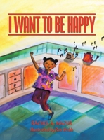 I Want to be Happy 1685627633 Book Cover