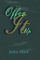 Offer It Up 0595149014 Book Cover