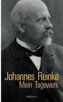 Johannes Reinke: Mein Tagewerk. Autobiographie 3863473604 Book Cover