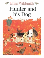 Hunter and His Dog 019272147X Book Cover