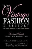 The Vintage Fashion Directory: The National Sourcebook of Vintage Fashion Retailers 1930064047 Book Cover