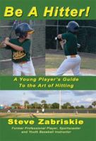 Be a Hitter! 0615114237 Book Cover