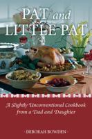 Pat and Little Pat: A Slightly Unconventional Cookbook from a Dad and Daughter 0989433188 Book Cover