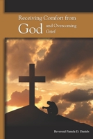 Receiving Comfort from God and Overcoming Grief 0992992435 Book Cover