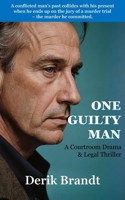 One Guilty Man: A Courtroom Drama & Legal Thriller 1068898518 Book Cover