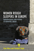 Women Rough Sleepers in Europe: Homelessness and Victims of Domestic Abuse 1447317092 Book Cover