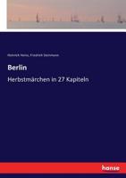 Berlin: Herbstmärchen in 27 Kapiteln (German Edition) 3743615460 Book Cover