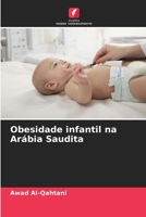 Obesidade infantil na Arábia Saudita (Portuguese Edition) 620982756X Book Cover