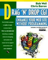 Drag `n' Drop CGI: Enhance Your Web Site Without Programming 0201419661 Book Cover