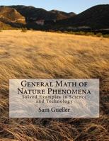 General Math of Nature Phenomena: Solved Examples in Science and Technology 1540793729 Book Cover