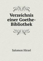 Verzeichnis Einer Goethe-Bibliothek 5518998155 Book Cover