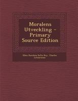 Moralens Utveckling - Primary Source Edition 1295880539 Book Cover