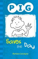 Pig Saves the Day 1841676187 Book Cover