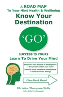 'GO' Success Is Yours - Know Your Destination 0648083640 Book Cover