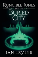 Runcible Jones and the Buried City 0648285464 Book Cover