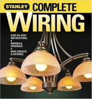 Complete Wiring (Stanley Complete Projects Made Easy) 0696237105 Book Cover