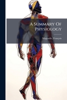 A Summary Of Physiology 1246917955 Book Cover