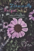 Terminally Unique: A collection of poems and other nonsense B0CW2GF5W5 Book Cover
