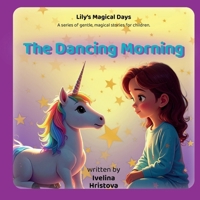The Dancing Morning (Lily's Magical Days) B0FCMGTX7Z Book Cover