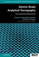 Atomic-Scale Analytical Tomography: Concepts and Implications 1107162505 Book Cover