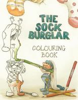 The Sock Burglar Colouring Book 1773029169 Book Cover