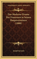 Das Moderne Drama Der Franzosen In Seinen Hauptvertretern (1888) 1146059795 Book Cover