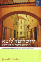 Jerusalem of Lithuania: A Reader in Yiddish Cultural History 0814211674 Book Cover
