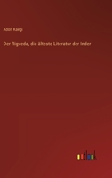 Der Rigveda, die älteste Literatur der Inder 3368662287 Book Cover