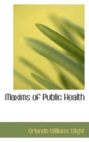 Maxims of Public Health 0353919802 Book Cover