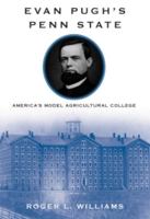 Evan Pugh's Penn State: America's Model Agricultural College 0271080175 Book Cover