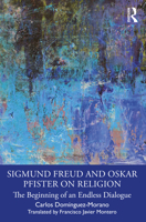 Sigmund Freud and Oskar Pfister on Religion: The Beginning of an Endless Dialogue 1032482621 Book Cover