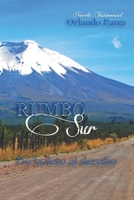 Rumbo sur: Un boleto al desafío B09CKN8BFS Book Cover