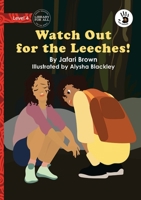 Watch Out for the Leeches! - Our Yarning 1923594451 Book Cover