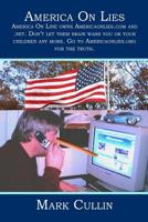 America On Lies: America On Line owns Americaonlies.com and .net. Don't let them brain wash you or your children any more. Go to Americaonlies.org for the truth. 1419629921 Book Cover