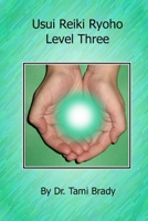 Usui Reiki Ryoho- Level Three 1257980955 Book Cover